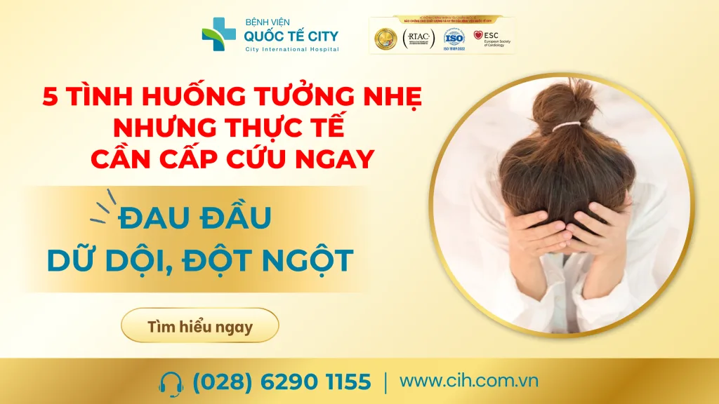 Cấp cứu ngay khi gặp những cơn đau đầu dữ dội 