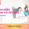 Gói tầm soát ung thư cổ tử cung